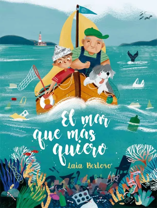 Portada del Libro El Mar Que Más Quiero de Laia Berloso - 9788424666699