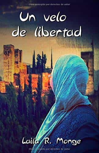 Portada del Libro Un Velo De Libertad de Laila R. Monge - 9788409044269