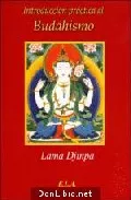 Portada del Libro Introduccion Practica Al Buddhismo de Lama Djinpa - 9788485895021