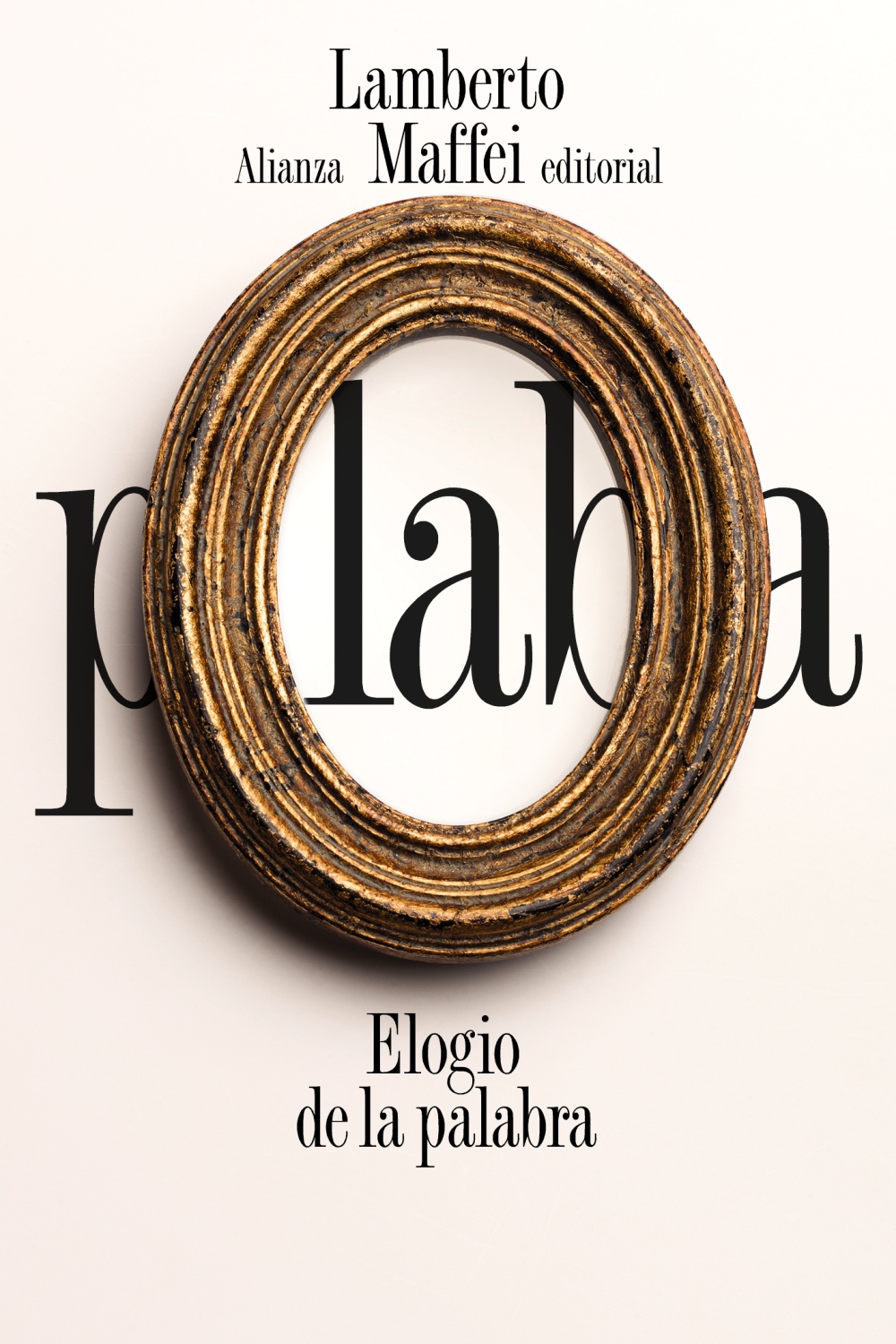 Portada del Libro Elogio De La Palabra de Lamberto Maffei - 9788491819530