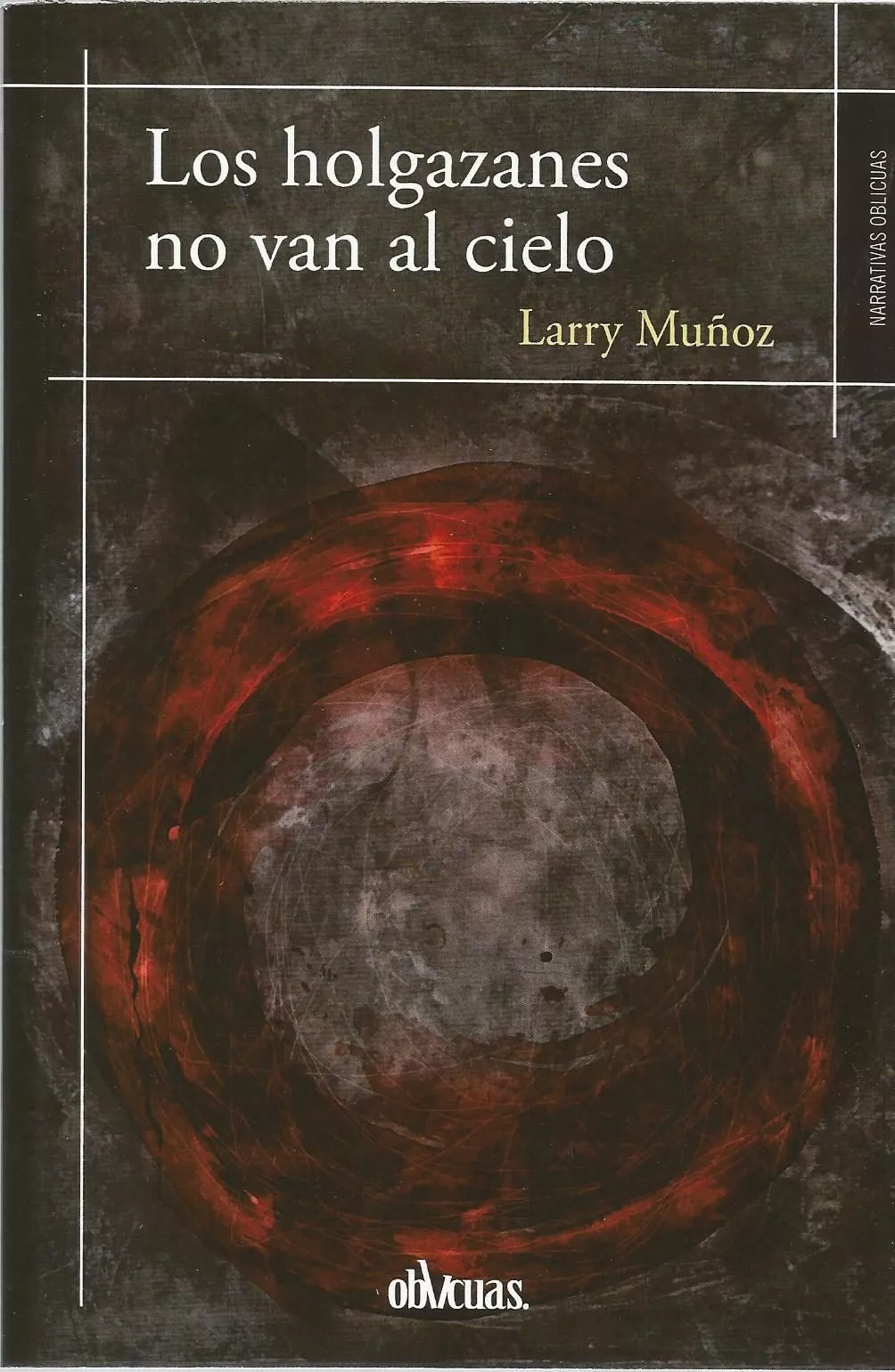 Portada del Libro Los Holgazanes No Van Al Cielo de Larry Muñoz - 9788417709549