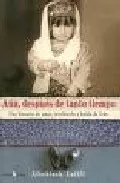 Portada del Libro Aun Despues De Tanto Tiempo de Latifi Afschineh - 9788493424213