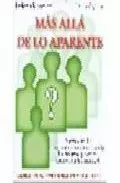 Portada del Libro Mas Alla De Lo Aparente: Un Acercamiento A Los Comportamientos P Ensam de Laura Ageitos - 9788493464509
