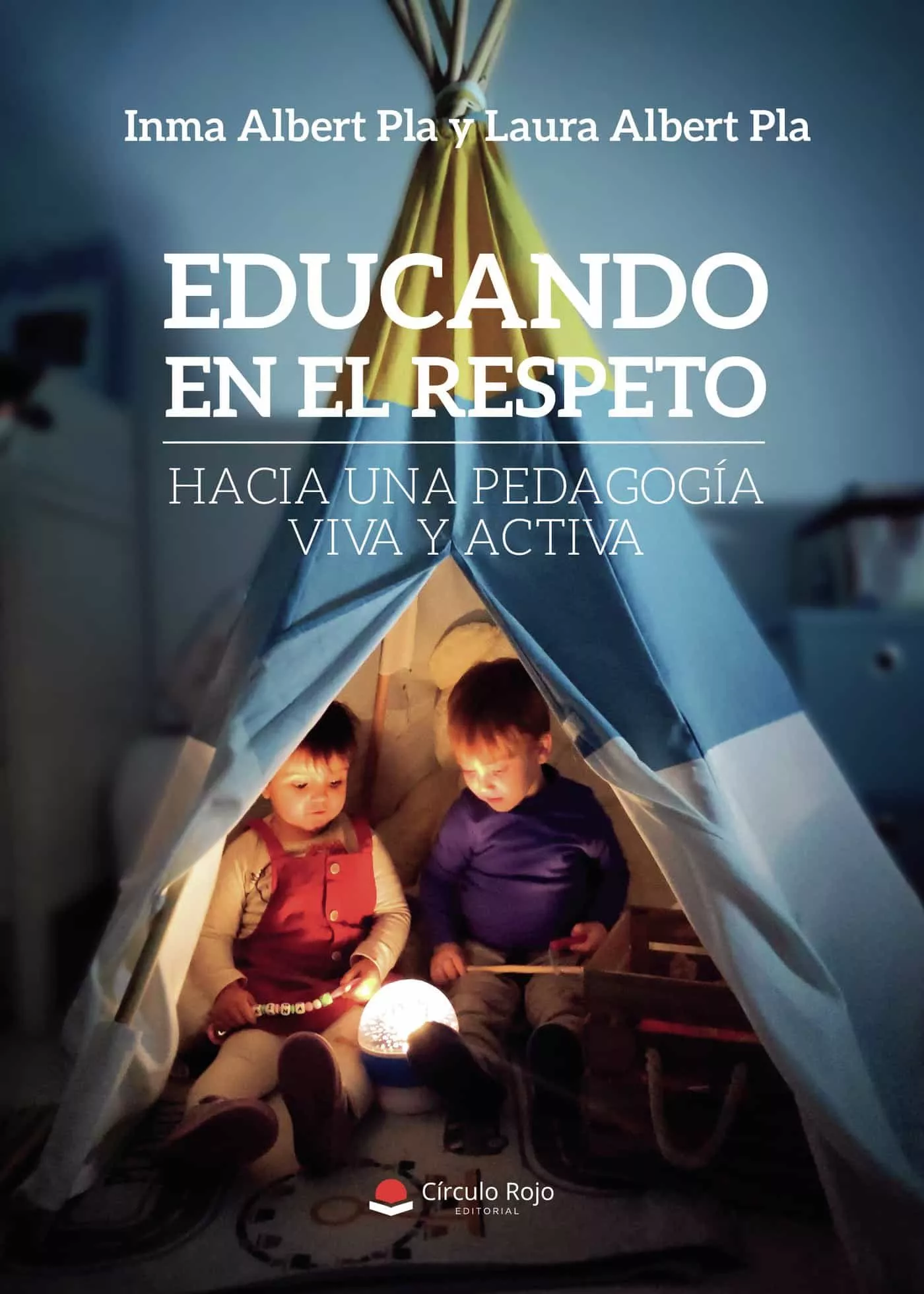Portada del Libro Educando En El Respeto: Hacia Una Pedagogía Viva Y Activa de Laura Albert Pla - 9788413387925
