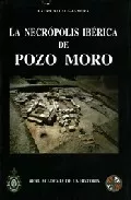 Portada del Libro La Necropolis Iberica De Pozo Moro de Laura Alcala Zamora - 9788495983473