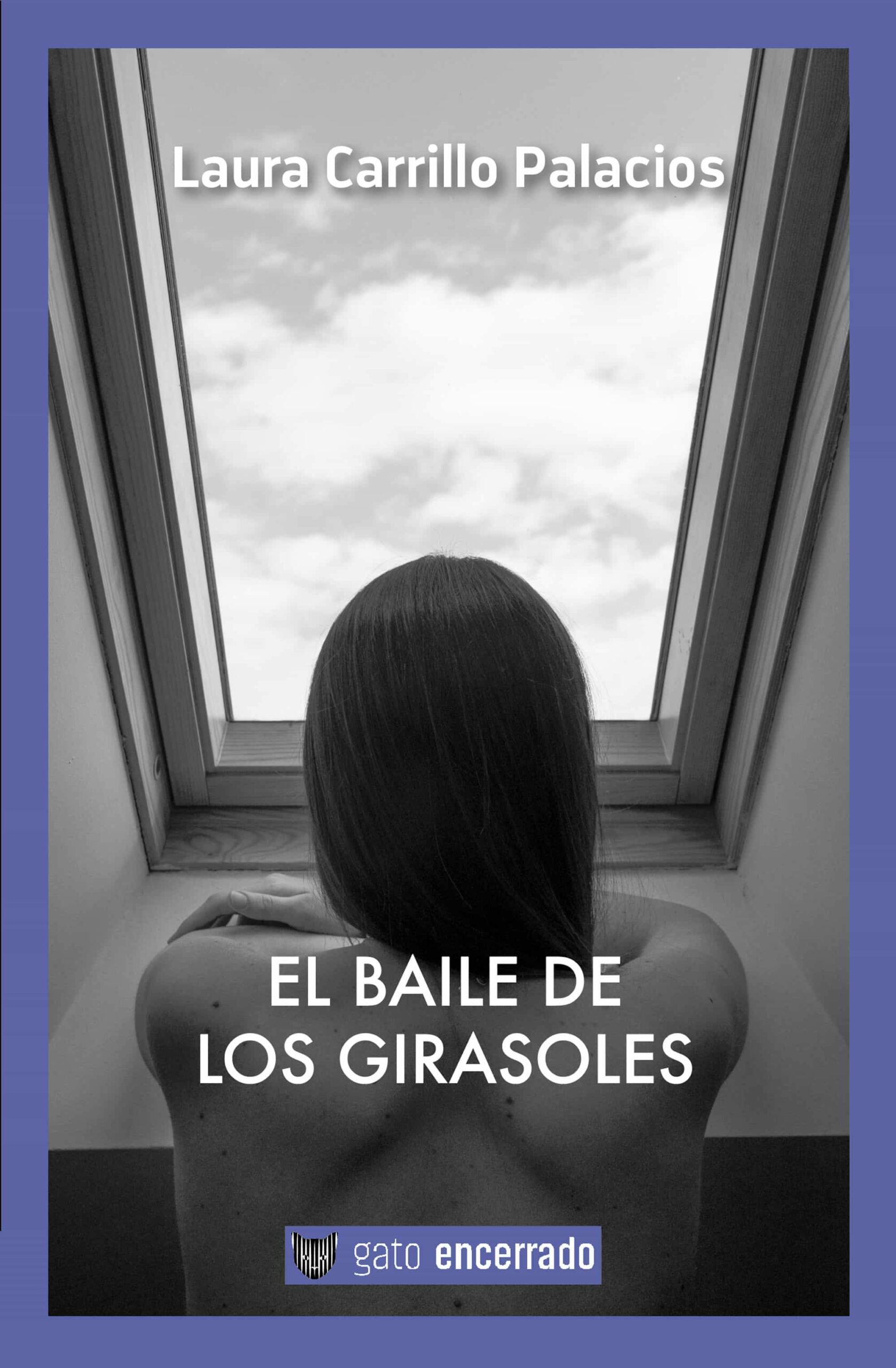 Portada del Libro El Baile De Los Girasoles de Laura Carrillo Palacios - 9788494613272