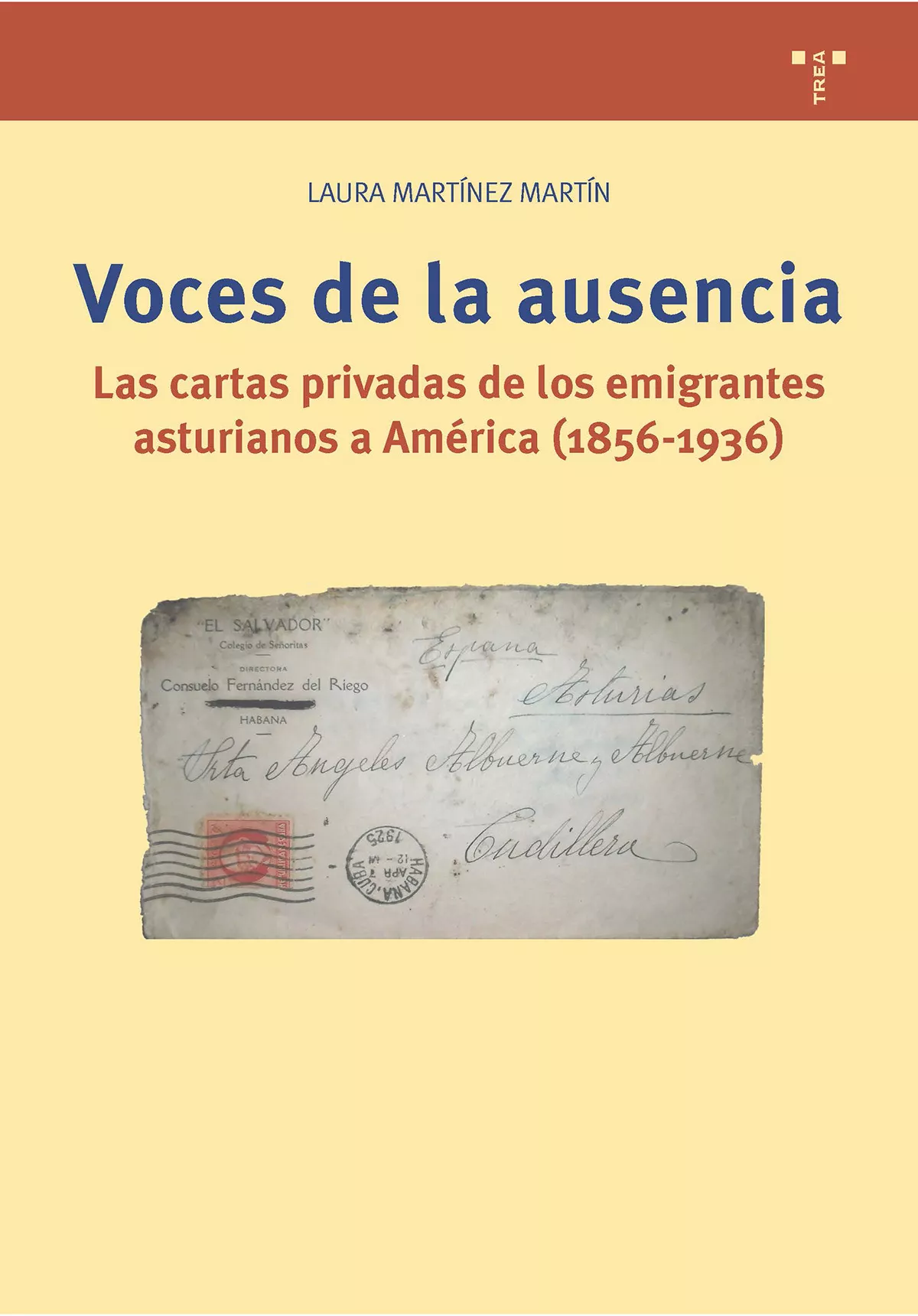 Portada del Libro Voces De La Ausencia.Las Cartas Privadas De Los Emigrantes Asturi Anos de Laura Martinez Martin - 9788417987862