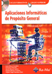 Portada del Libro Aplicaciones Informaticas De Proposito General (Ciclos Formativos De G de Laura Raya Gonzalez - 9788478977888
