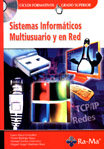 Portada del Libro Sistemas Informaticos Multiusuario Y En Red de Laura Raya Gonzalez - 9788478977680