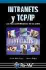 Portada del Libro Intranets Y Tcp-Ip Con Microsoft Windows Server 2003 de Laura Raya - 9788478976256