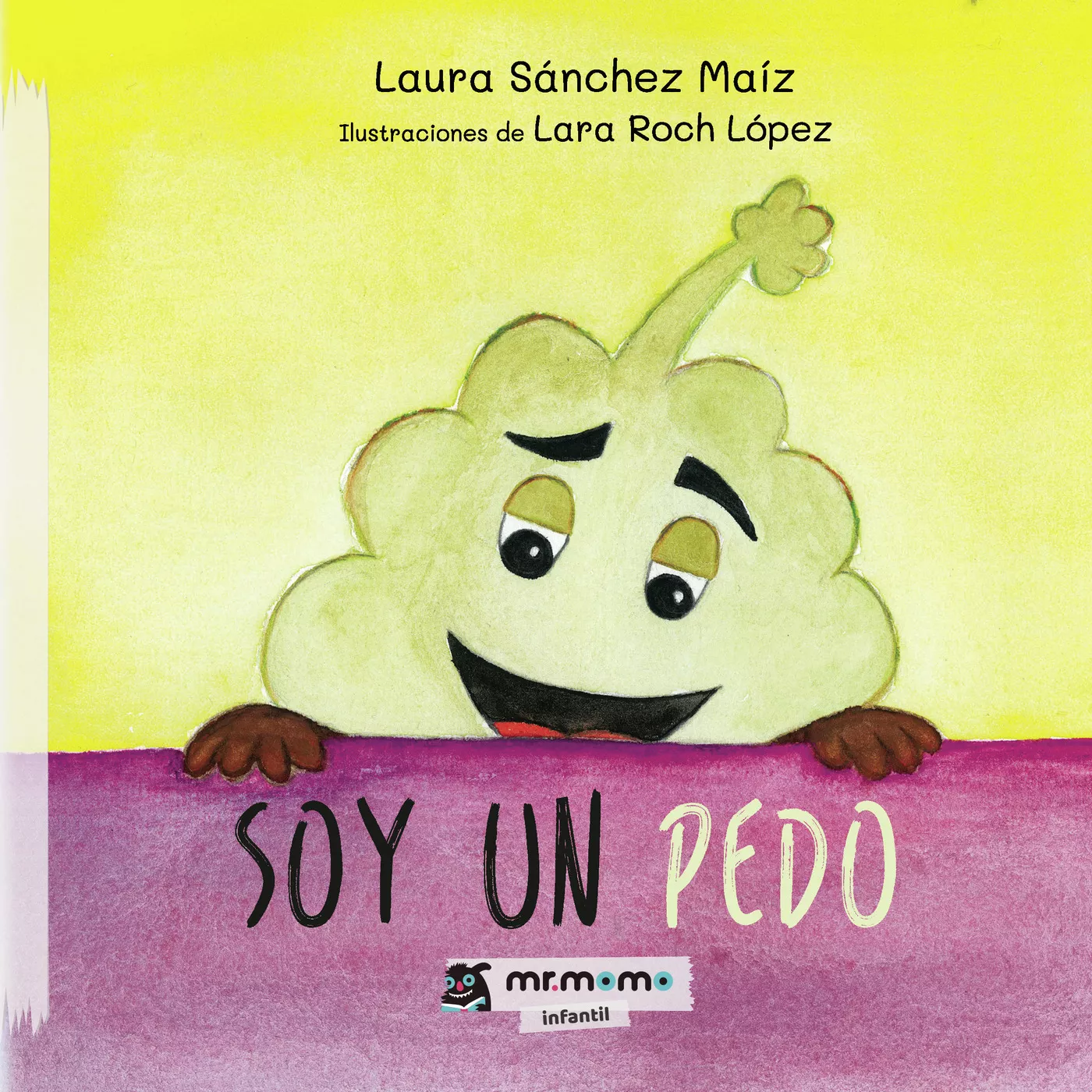 Portada del Libro Soy Un Pedo de Laura Sanchez Maiz - 9788418070013