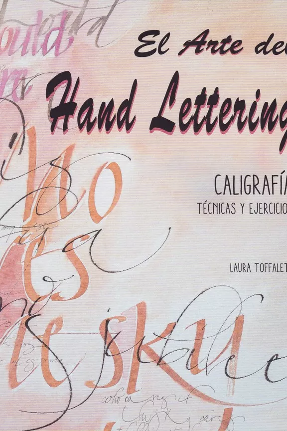 Portada del Libro El Arte Del Hand Lettering de Laura Toffaletti - 9788417452209