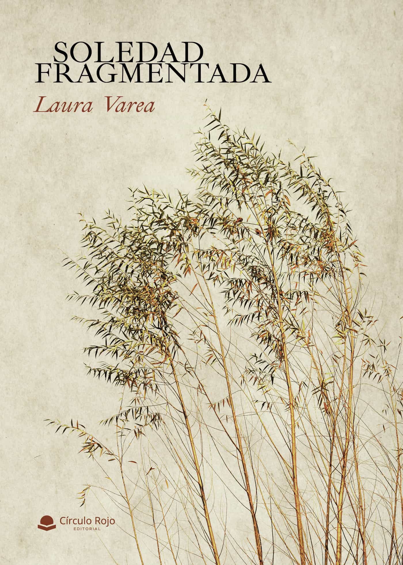 Portada del Libro Soledad Fragmentada de Laura Varea - 9788413502120