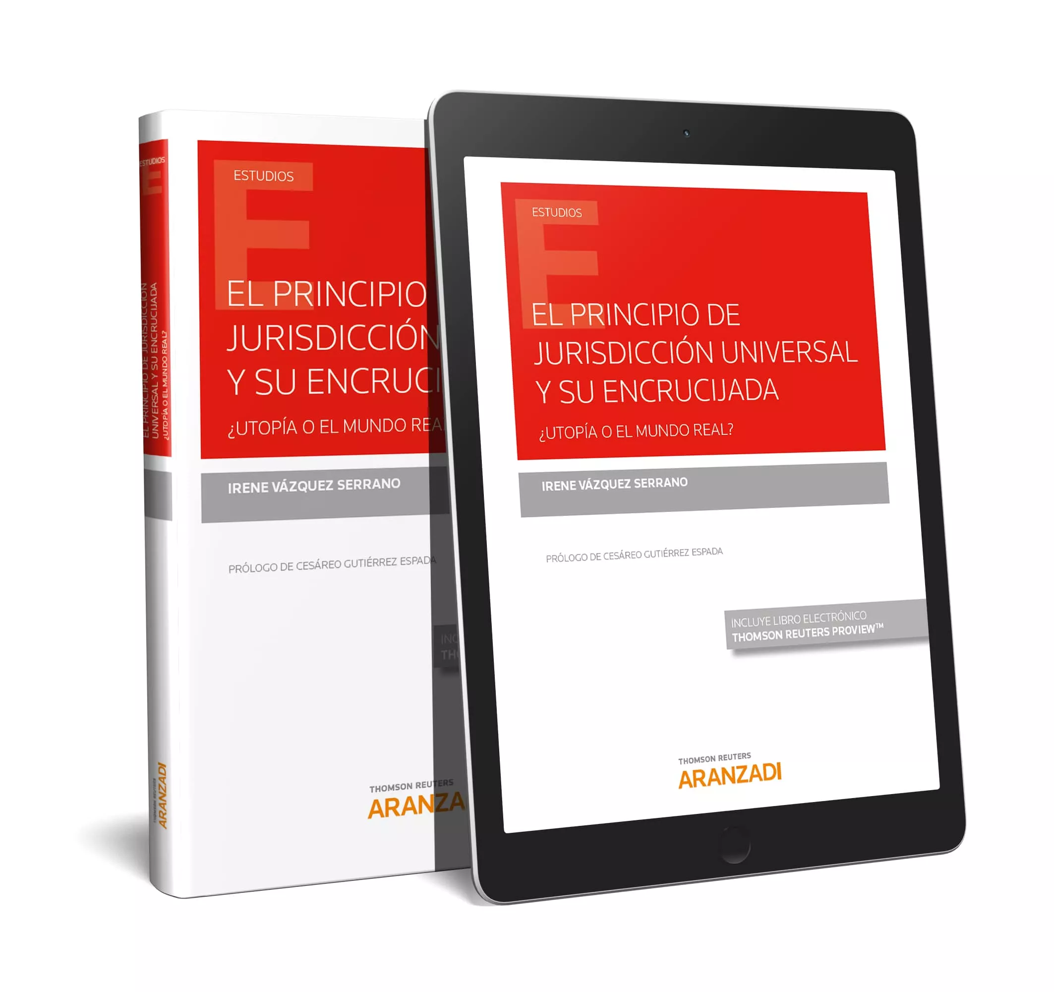 Portada del Libro Principio De Jurisdiccion Universal Y Su Encrucijada ¿Utopia O El Mund de Laura Vazquez Serrano - 9788413087290
