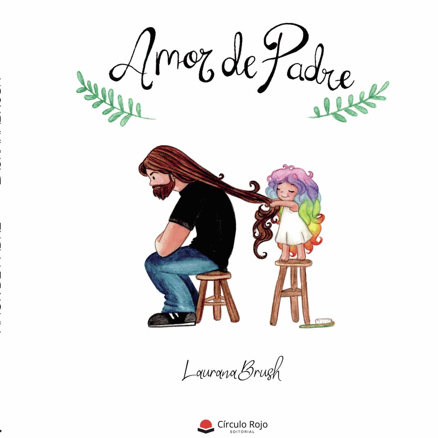 Portada del Libro Amor De Padre de Lauranabrush - 9788413388588