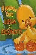 Portada del Libro El Pequeño Cuac: Juega Al Escondite de Lauren Thompson - 9788493424220