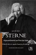 Portada del Libro Viaje Sentimental Por Francia E Italia: Historia De Un Capote Bue No Y de Laurence Sterne - 9788496476509