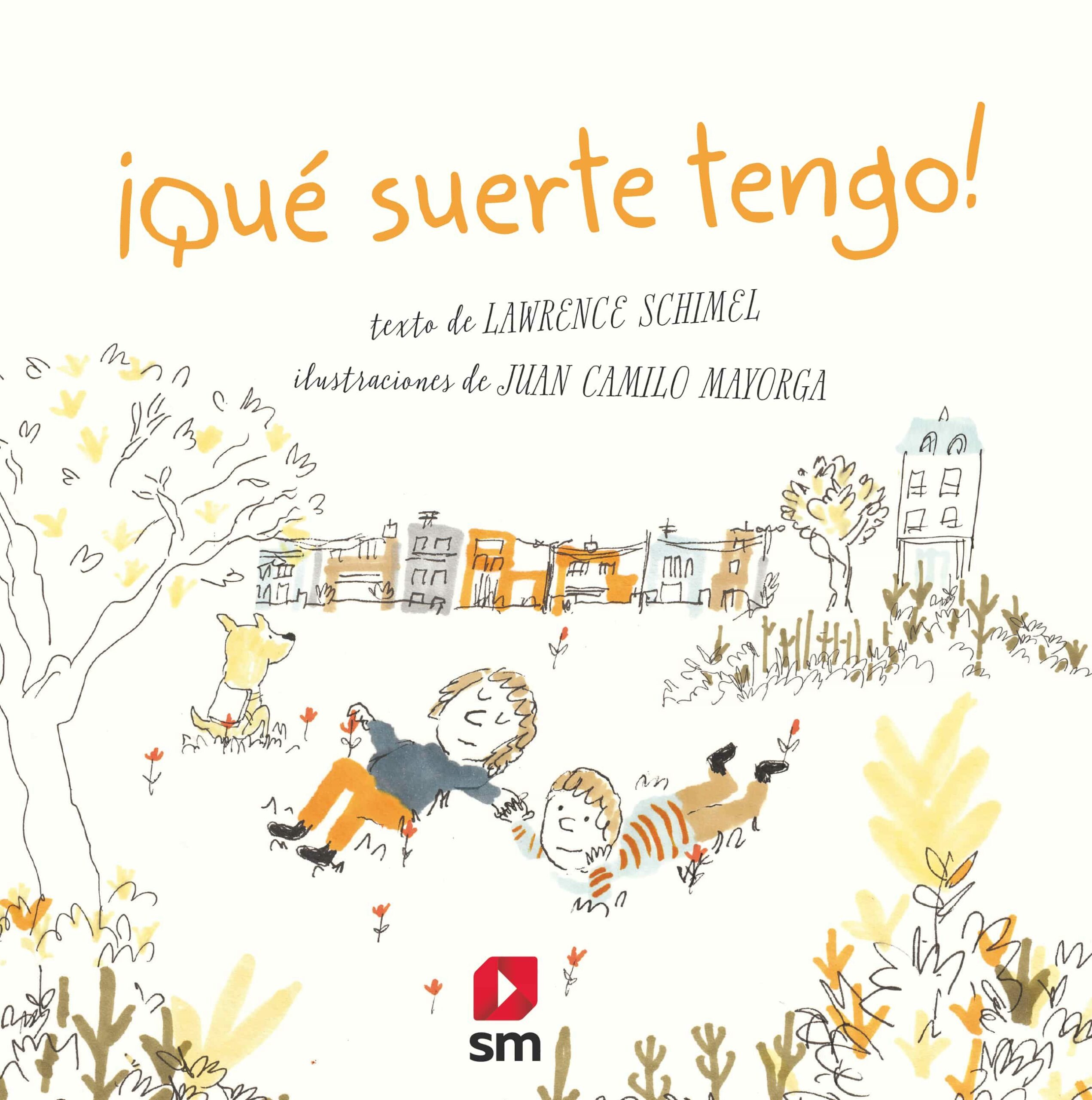 Portada del Libro ¡Que Suerte Tengo! de Lawrence Schimel - 9788413188027