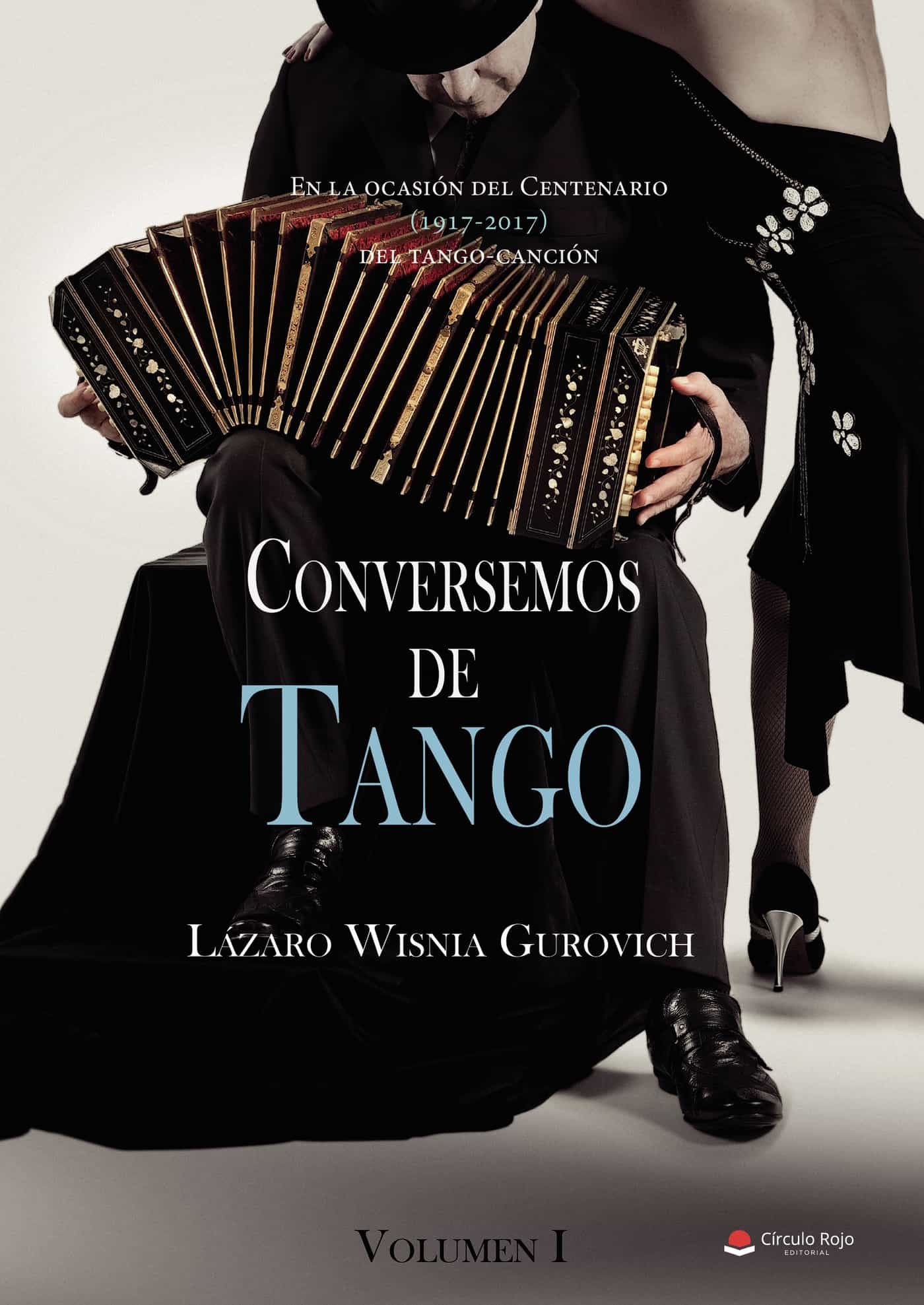 Portada del Libro Conversemos De Tango de Lazaro Wisnia Gurovich - 9788413388007