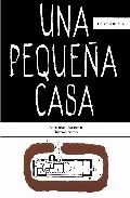 Portada del Libro Una Pequeña Casa de Le Corbusier - 9789879393383