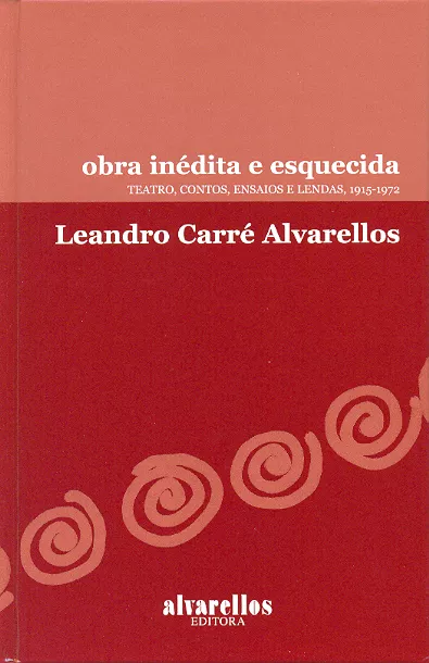 Portada del Libro Obra Inedita E Esquecida Teatro Contos Ensaios E Lendas 1915- 1972 de Leandro Carre Alvarellos - 9788489323049