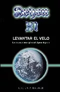Portada del Libro Kryon Xi: Levantar El Velo: La Nueva Energia Del Apocalipsis de Lee Carroll - 9788497773454