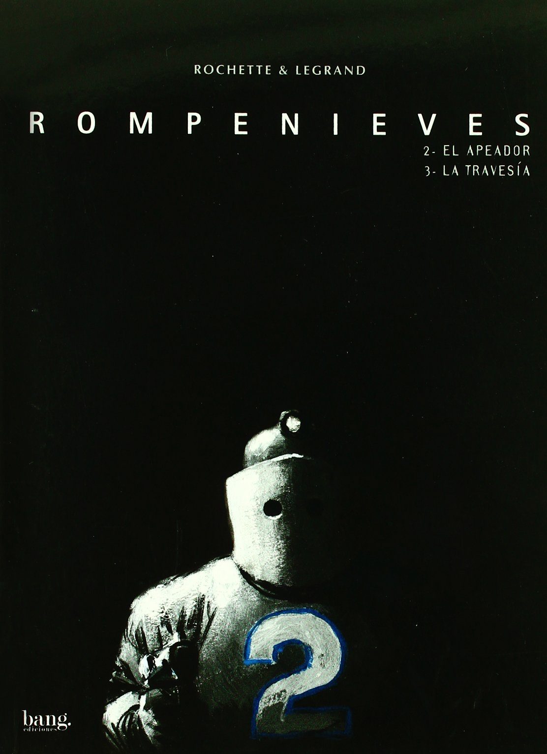Portada del Libro Rompenieves Nº 2 : El Apeador / Nº 3 : La Travesia de Legrand - 9788493527266