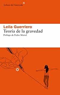 Portada del Libro Teoría De La Gravedad (Segunda Edición Ampliada) de Leila Guerriero - 9788417977177