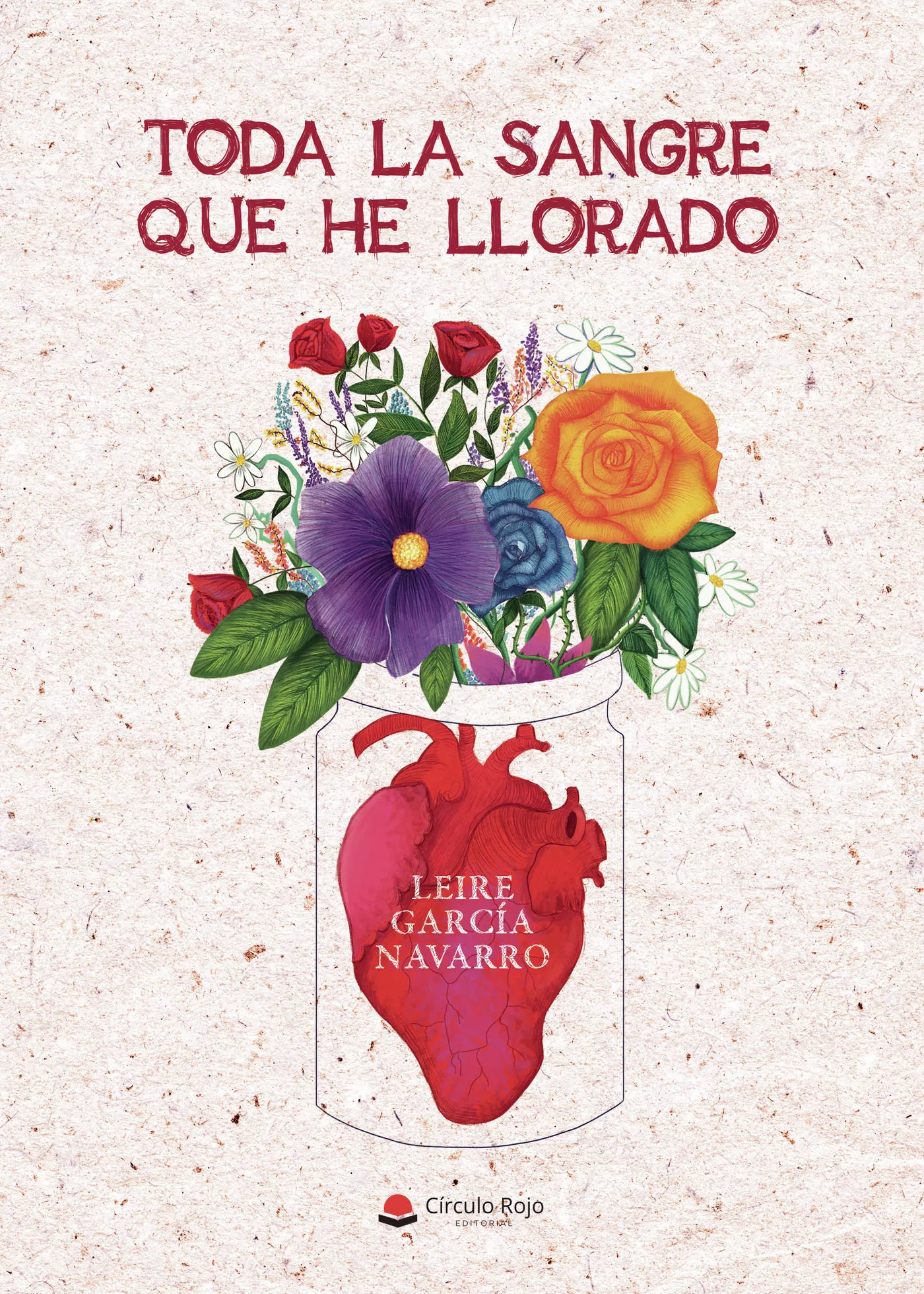 Portada del Libro Toda La Sangre Que He Llorado de Leire Garcia Navarro - 9788413381329