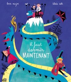 Portada del Libro Il Faut Dormir Maintenant ! de Lenia Major - 9782017086932
