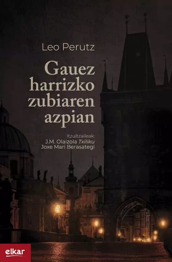 Portada del Libro Gauez Harrizko Zubiaren Azpian de Leo Perutz - 9788490279465