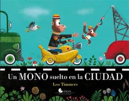 Portada del Libro Un Mono Suelto En La Ciudad de Leo Timmers - 9788412071825