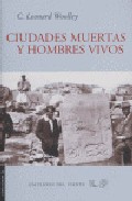 Portada del Libro Ciudades Muertas Y Hombres Vivos de Leonard Woolley - 9788493555146