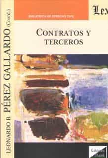 Portada del Libro Contratos Y Terceros de Leonardo B. Perez Gallardo - 9789563927696