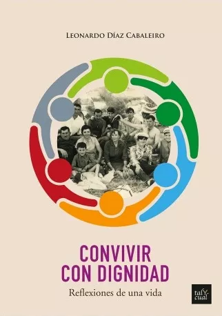 Portada del Libro Convivir Con Dignidad. Reflexiones De Una Vida de Leonardo Diaz Cabaleiro - 9788480538565