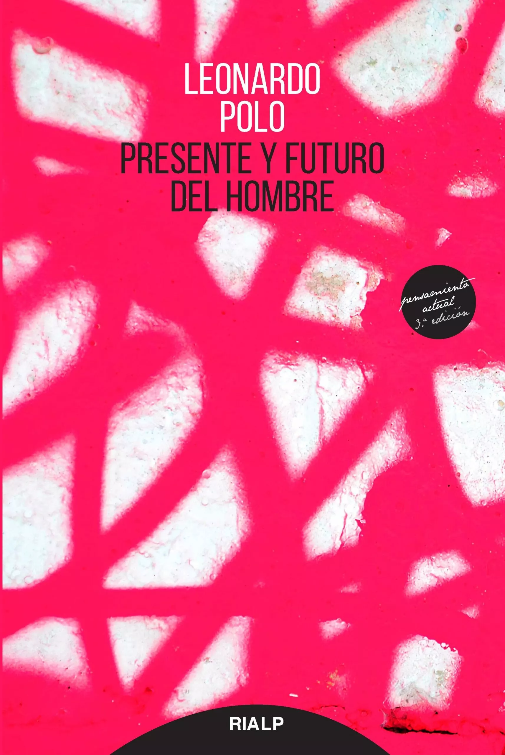 Portada del Libro Presente Y Futuro Del Hombre de Leonardo Polo - 9788432151217