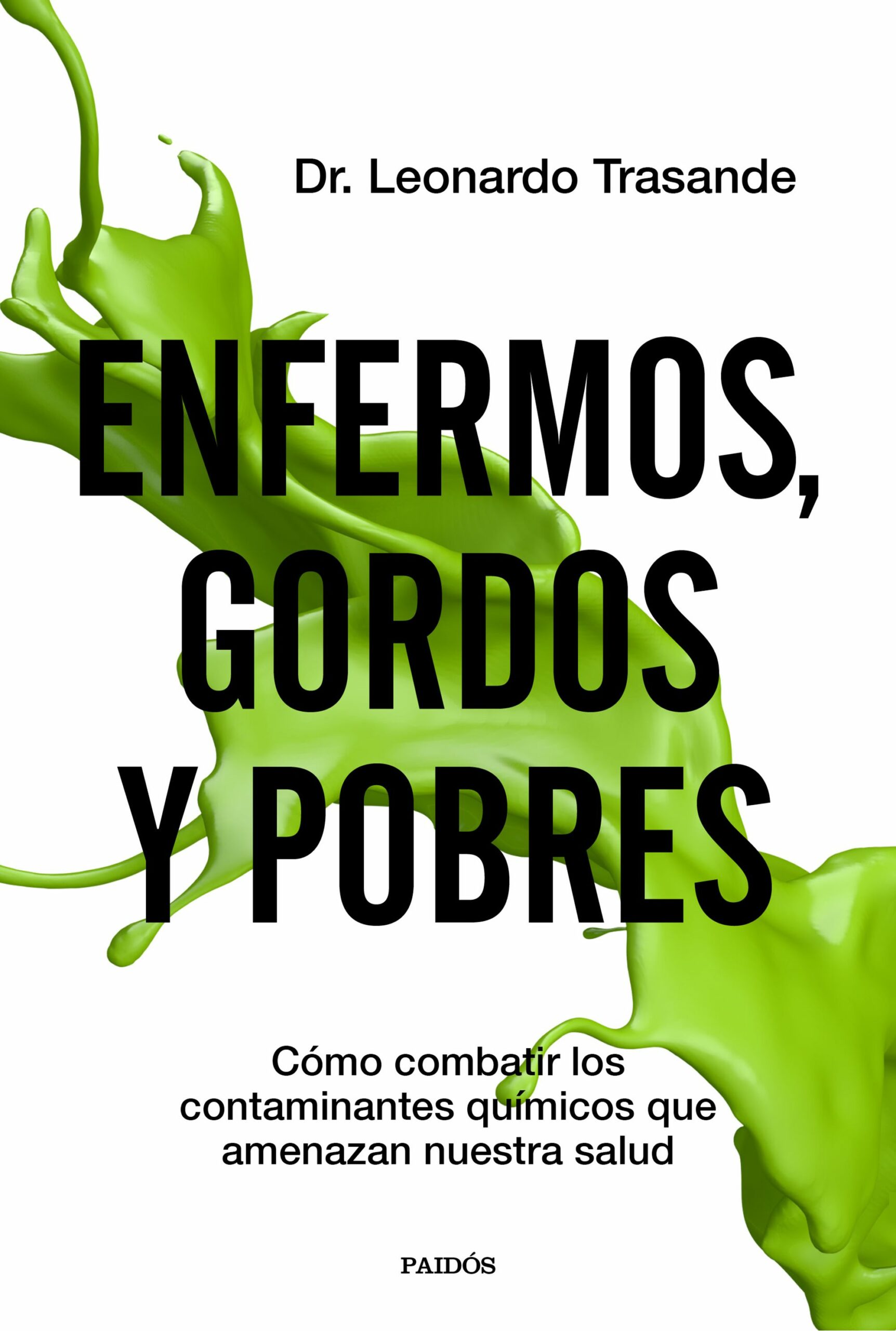 Portada del Libro Enfermos Gordos Y Pobres de Leonardo Trasande - 9788449336966