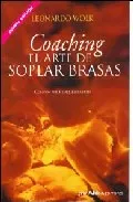 Portada del Libro Coaching. El Arte De Soplar Brasas de Leonardo Wolk - 9789879867839