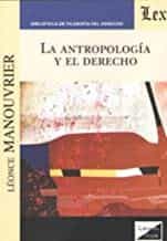 Portada del Libro Antropologia Y El Derecho La de Leonce Manouvrier - 9789563927658