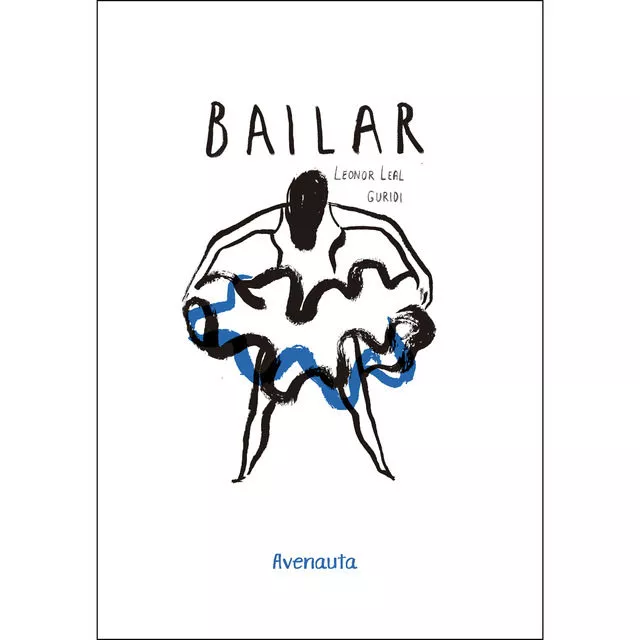 Portada del Libro Bailar de Leonor Leal - 9788494988523