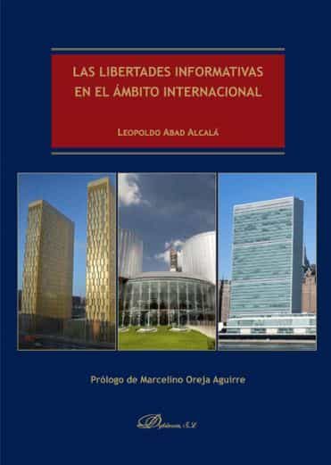 Portada del Libro Las Libertades Informativas En El Ambito Internacional de Leopoldo Abad Alcala - 9788491489184