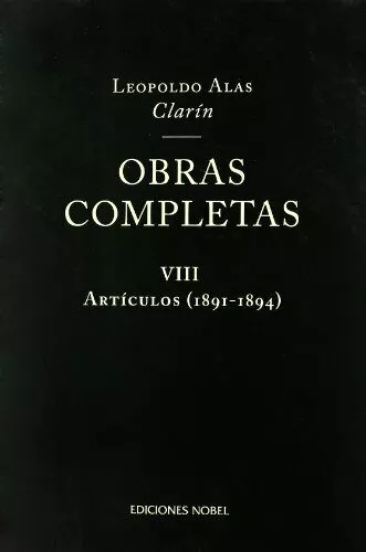 Portada del Libro Obras Completas (T. Viii): Articulos (1891-1894) de Leopoldo Alas Clarin - 9788484590576