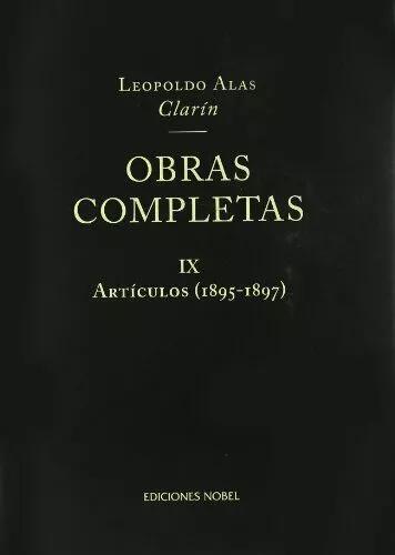 Portada del Libro Obras Completas (Vol. Ix): Articulos 1895-1897 de Leopoldo Alas Clarin - 9788484590583