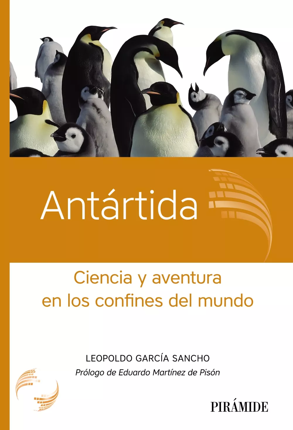 Portada del Libro Antartida: Ciencia Y Aventura En Los Confines Del Mundo de Leopoldo Garcia Sancho - 9788436841640