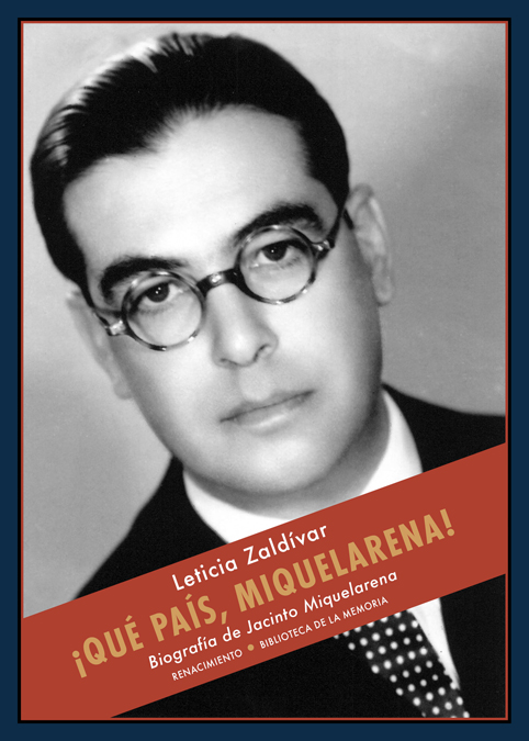 Portada del Libro ¡Que Pais Miquelarena!: Biografia De Jacinto Miquelarena de Leticia Zaldivar - 9788417950552