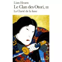 Portada del Libro Le Clan Des Otori: Lian Hearn Volume 3 La Clarté De La Lune de Lian Hearn - 9782070426553