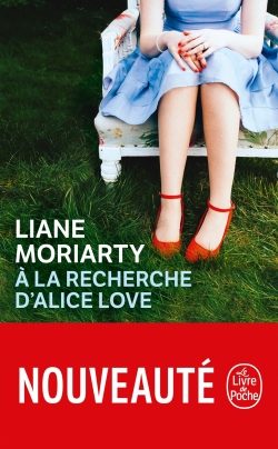 Portada del Libro A La Recherche D Alice Love de Liane Moriarty - 9782253101673