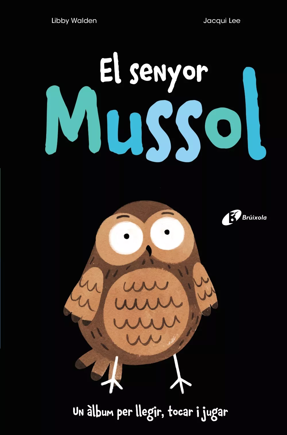 Portada del Libro El Senyor Mussol de Libby Walden - 9788499062808