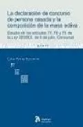 Portada del Libro La Declaracion De Concurso De Persona Casada Y La Composicion De La Ma de Lidia Arnau Raventos - 9788496354692