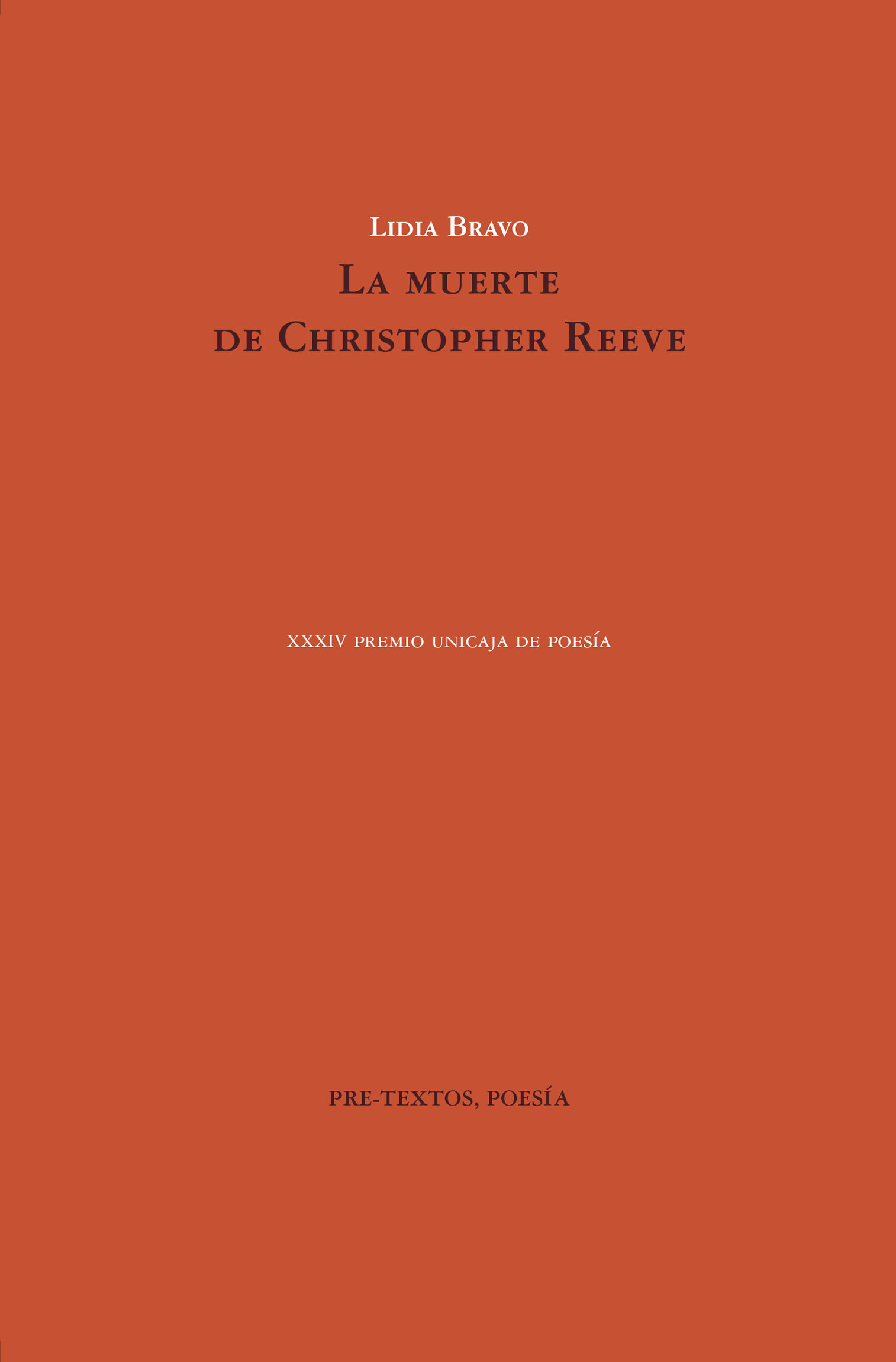 Portada del Libro La Muerte De Christopher Reeve (Xxxiv Premio Unicaja De Poesia) de Lidia Bravo - 9788418178191